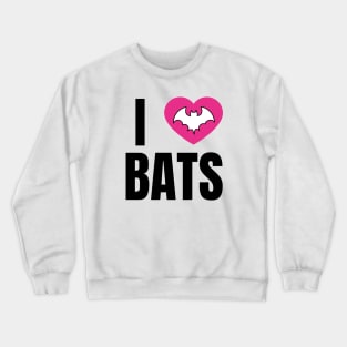 I Love Bats Crewneck Sweatshirt